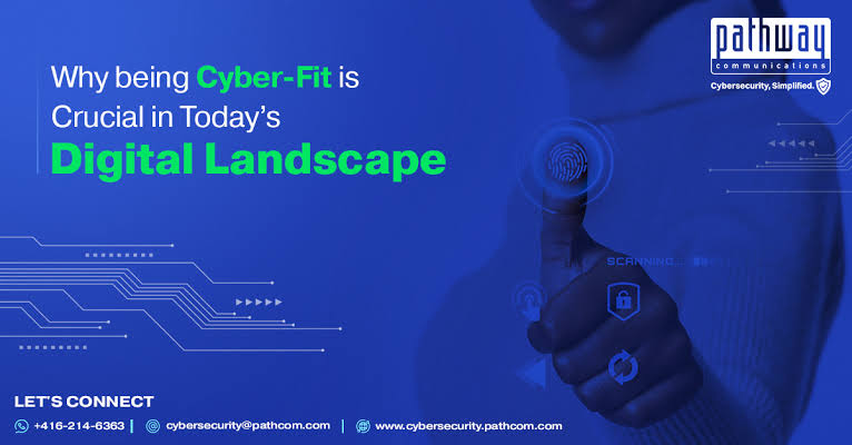 Why Cyber Fitness is Crucial in Today's Digital Landscape - Pathway  Communications