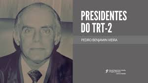 PRESIDENTES DO TRT-2: PEDRO BENJAMIN VIEIRA