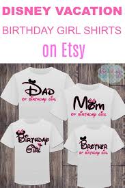 Matching Birthday T Shirt Design For Family 13 Cute And Funny Matching Disney Family Shirts August 2020 Disney Family Vacation Shirts Family Disney Shirts Matching Disney Shirts For Family