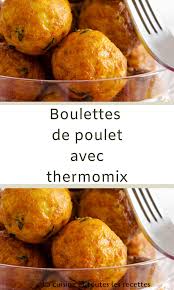 Boulettes De Poulet Avec Thermomix En 2020 Repas Thermomix Idee Recette Thermomix Recettes De Cuisine