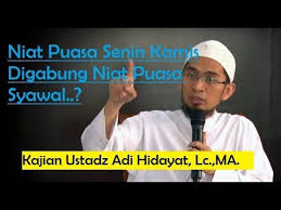 Nawaitu sauma yaumal itsnaini sunnatan lillahi taa'ala'. Bolehkah Niat Puasa Senin Kamis Disatukan Dengan Niat Puasa Syawal Ustadz Adi Hidayat Lc Ma Youtube Senin Satuan Kamis