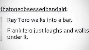 When I See People Duck Under Something I Duck To But Then We All Notice I Was Too Short To Hit It My Chemical Romance Emo Band Memes Mcr
