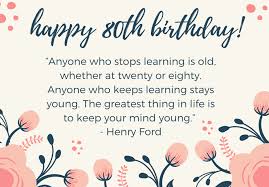 The first is your memory goes, and i can't remember the other two. 40 Amazing 80th Birthday Messages To Write In A Birthday Card Futureofworking Com