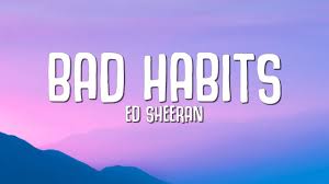 Ed sheeran just dropped a brand new music titled bad habits. T4fzr5fdyy3jzm