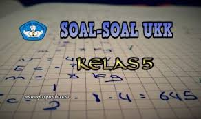 Video berikut merupakan trouble shooting (diagnosa kerusakan sistem air conditioning), sebagai prasyarat ukk untuk memenuhi kriteria kelulusan tahun 2021.pel. Soal Soal Latihan Ukk Ulangan Kenaikan Kelas Sd Kelas 5 Aansupriyanto Com