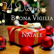 15 Immagini E Frasi Di Vigilia Di Natale Da Scaricare Gratis Buongiornospeciale It Vigilia Di Natale Natale Buon Natale