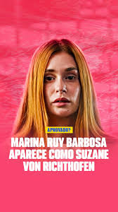 Marina Ruy Barbosa Em Papel De Suzane Von Richthofen