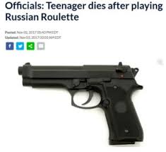The winner of each round is the one who doesn´t end up dead. Teen Dies From Russian Roulette This Ain T Hell But You Can See It From Here