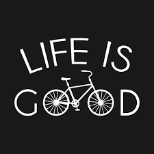 Check Out This Awesome Life Is Good Design On Teepublic Fahrrad Kunst Fahrrad Spruch Fahrradkunst