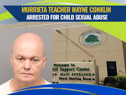 Murrieta Teacher Wayne Conklin Arrested for Child Sexual Abuse