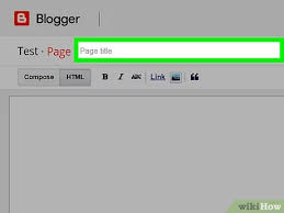 How to Add a Page to Blogger: 15 Steps (with Pictures) - wikiHow