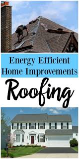 Energy Efficient Home Improvements For Your Roof From Sears Home Services Ad Houseexperts Energy Efficient Homes Energy Efficiency Energy Efficient Roofing