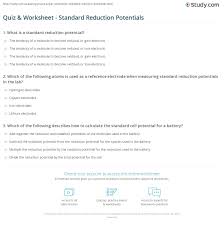 The table of standard redox potentials for total and inorganic chemistry contains: Quiz Worksheet Standard Reduction Potentials Study Com