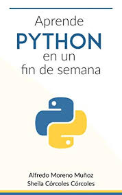 Encuentra las últimas noticias del corazón con la revista semana: Aprende Python En Un Fin De Semana Spanish Edition Ebook Moreno Munoz Alfredo Corcoles Corcoles Sheila Amazon De Kindle Shop