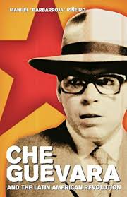 Che Guevara And the Latin American Revolution : Suarez, Luis, Pineiro,  Manuel Barbarroja: Amazon.de: Books
