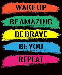 Wake Up Be Amazing Be Brave Be You Positive Message Poster By Plistshirts In 2021 Positive Messages Positivity Messages