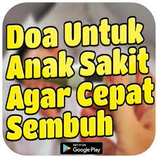 Check spelling or type a new query. Doa Untuk Anak Sakit Agar Cepat Sembuh Ø§Ù„ØªØ·Ø¨ÙŠÙ‚Ø§Øª Ø¹Ù„Ù‰ Google Play