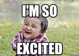 50 Best I M So Excited Memes Sayingimages Com Super Funny Pictures Excited Meme Excited Face Meme