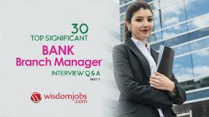 Bank Branch Manager Interview Questions And Answers 2019 Part 1 Bank Branch Manager Wisdomjobs Youtube