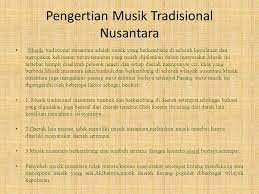 Setiap daerah indonesia memiliki alat orkestra yang disebut karawitan. Musik Tradisional Nusantara Ppt Download