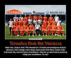 Nieciecza maç sonucu, nieciecza maç sonuçları polonya nieciecza takım künyesi, nieciecza fikstür ve nieciecza maç sonuçları, nieciecza fikstürü ve nieciecza istatistikleri sayfasındasınız. Termalica Bruk Bet Nieciecza Demotywatory Pl