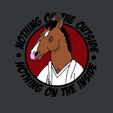 Bojack Horseman Nothing On The Inside Nothing On The Outside Nothing On The Outside Nothing On The Inside Neatoshop Horseman Bojack Horseman The Outsiders