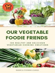 Check spelling or type a new query. Read Our Vegetable Foodie Friends Online By Books On Demand Books