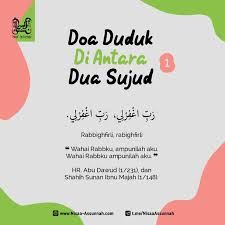 Atau bisa kita mengikuti fatwa syekh bin baz dengan berdoa apapun, yang intinya meminta. Kumpulan Poster Do A Duduk Diantara Dua Sujud 090819 Nisaa As Sunnah