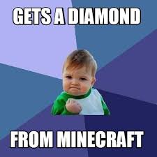 Photo © oxford scientific / getty images think memes are inspired by the mysterious workings of the human mind. Meme Creator Funny Gets A Diamond From Minecraft Meme Generator At Memecreator Org