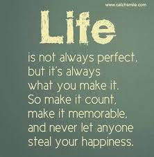 Life Is Not Perfect Quotes Quotesgram
