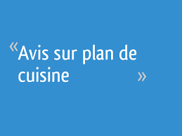 Avis Sur Plan De Cuisine 16 Messages