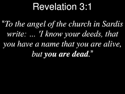 Line by Line Bible - READ: Esther 7-10; Revelation 3 Revelation 3:1 "And to  the angel of the church in Sardis write: 'The words of him who has the  seven spirits of