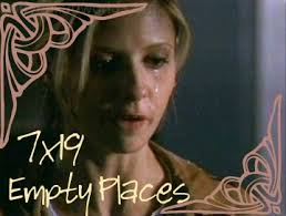 Buffy Italian World --°° 7x19 Empty places (Spazi vuoti)