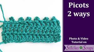 Picot crochet instructions — when making a picot stitch in crochet, the first step is to work a group of chains. Tutorial Picot Two Ways Stitches N Scraps