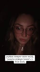 either you say too much or you dont say enough and then theyre gone 💔✨  #fyp #foryou #relateable #healing #peytonsawyer #onetreehill #quote  #relatablequotes #peoplealwaysleave