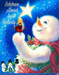 Ein Bild Fur 39 S Herz 39 Schonen Abend Jpg 39 Eine Von 347 Dateien In Der Kategorie 39 Grusse 39 Snowman Images Christmas Snowman Christmas Paintings