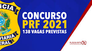 O novo concurso prf já tem comissão organizadora formada. Concurso Prf 2021 138 Vagas Previstas Para Nivel Medio Confira Blog Flavia Rita