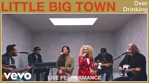 Biography by stephen thomas erlewine. Little Big Town Over Drinking Youtube