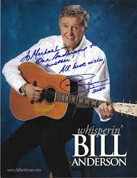 He grew up in atlanta and studied. Received This Autographed Photo In The Mail From Country Music Singer Songwriter Television Host 82 Year Old Whisperin Bill Anderson Country