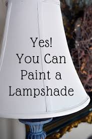 Yes You Can Paint A Lampshade Lampshade Makeover Painting Lamp Shades Painting Lamps