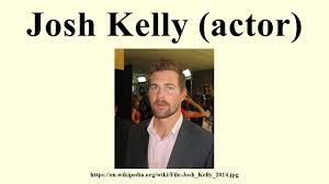 He has also appeared in. Josh Kelly Actor Youtube