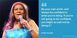 Aretha franklin quotes on music. 13 Of Aretha Franklin S Best Most Inspirational Quotes