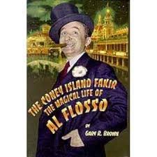 Not to mention our new packaging also. The Coney Island Fakir The Magical Life Of Al Flosso By Gary R Brown