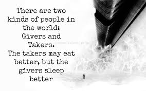 There Are Two Types Of People In This World Quotes There Are Two Kinds Of People In The World Givers And Takers The Takers May Eat Better But Th Lessons Learned In Life Good Life Quotes Inspirational Quotes