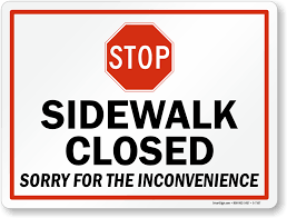 I'm sorry for the inconvenience ( is it necessary to add caused to you) no, if someone is aware what the inconvenience is. 18 In X 24 In Sidewalk Closed Sorry For The Inconvenience Sign Sku S 7167