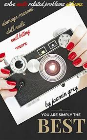 Austin macauley publishers is a traditional independent book publishing house based in new york, us and london. Amazon Com You Are Simply The Best Solve All Nails Problem At Home Beauty Redefined Book 4 Ebook Grey Jasmin Kindle Store