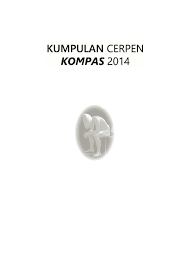 Asal usul kumpulan rimba bara for more information and source, see on this link : Kumpulan Cerpen Kompas 2014 Unduh Buku 1 50 Halaman Pubhtml5