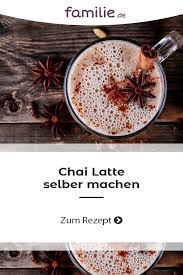 Chai Latte Rezept Masala Chai Tee Selber Machen Familie De Masala Chai Chai Latte Rezept Chai Tee Rezept