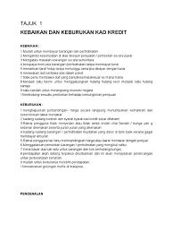 Tanpa disedari, kad kredit atau 'kad plastik' kian menjadi sebahagian daripada kehidupan seharian. Kebaikan Dan Keburukan Kad Kredit