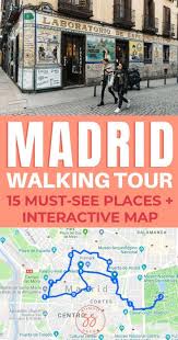 A Self Guided Walking Tour Of Madrid With Map For First Time Visitors In 2020 Madrid Travel Madrid Spain Travel Spain Travel